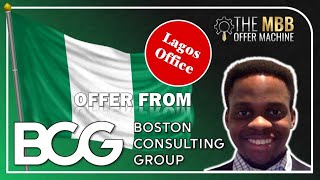[✅ BCG OFFER]: Uche joins Boston Consulting Group (BCG) | The MBB Offer Machine Experience