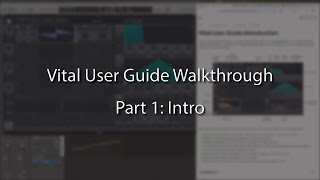 Vital User Guide Walkthrough - Part 1: Intro
