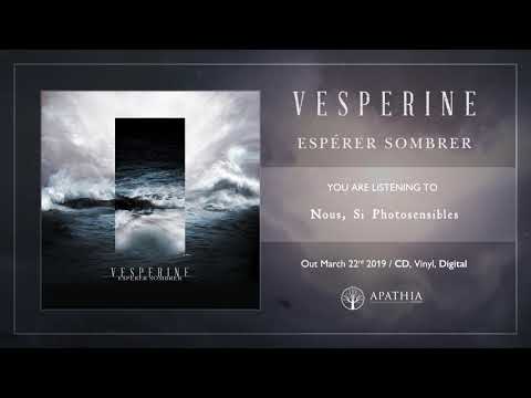 Vesperine "Nous, Si Photosensibles" (Official Audio - 2019, Apathia Records)