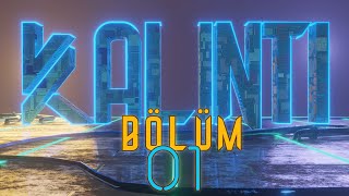 KALINTI - Frp Serisi Bölüm 01 | Minnettar İblis