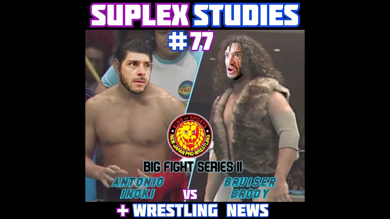 Bruiser Brody vs Atonio Inoki - NJPW Big Fight Series II | Suplex Studies #77