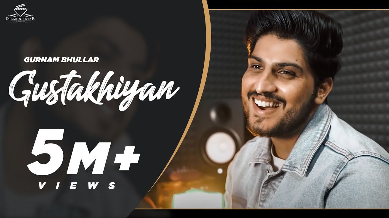 Gurnam bhullar  Gustakhiyan   official video   punjabi song 2020