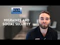 Migraines and Social Security Benefits: What You Need To Know