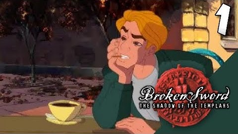Lets Play Broken Sword: The Shadow of the Templars: Part 1 - Explosive Entry