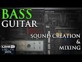 Bass guitar tones sound creation  mixing line 6 helix  oh ampg