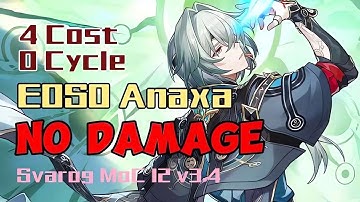 E0S0 Anaxa NO DAMAGE 0 Cycle Svarog MoC 12 v3.4 | 4 Cost | hsr | Honkai: Star Rail