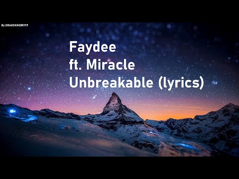 Faydee Ft Miracle Unbreakable Lyrics