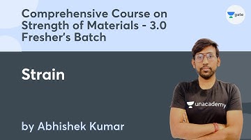 L10 | Strain | Comprehensive course on Strength of Materials - 3.0 | Abhishek kumar