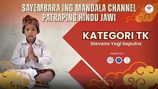 Download lagu SAYEMBARA PATRAPING HINDU JAWI ING MANDALA CHANNEL - STEVANO YOGI SAPUTRA -KATEGORI TK