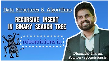 DSA54 Recursive Insert In Binary Search Tree | Line By Line Code Explanation
