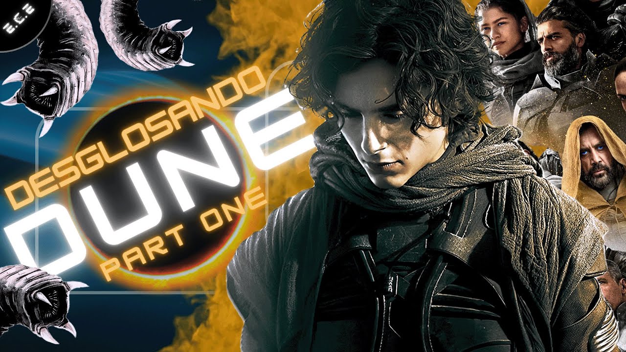 DESGLOSANDO DUNE: Preparándote para la Secuela.