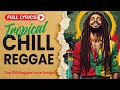 Reggae Mix 2025🌴 Tropical Chill Vibes for Working & Good Mood