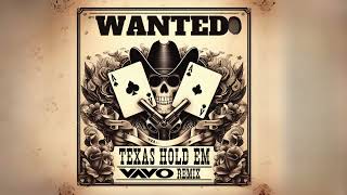 Texas Hold Em vavo Remix