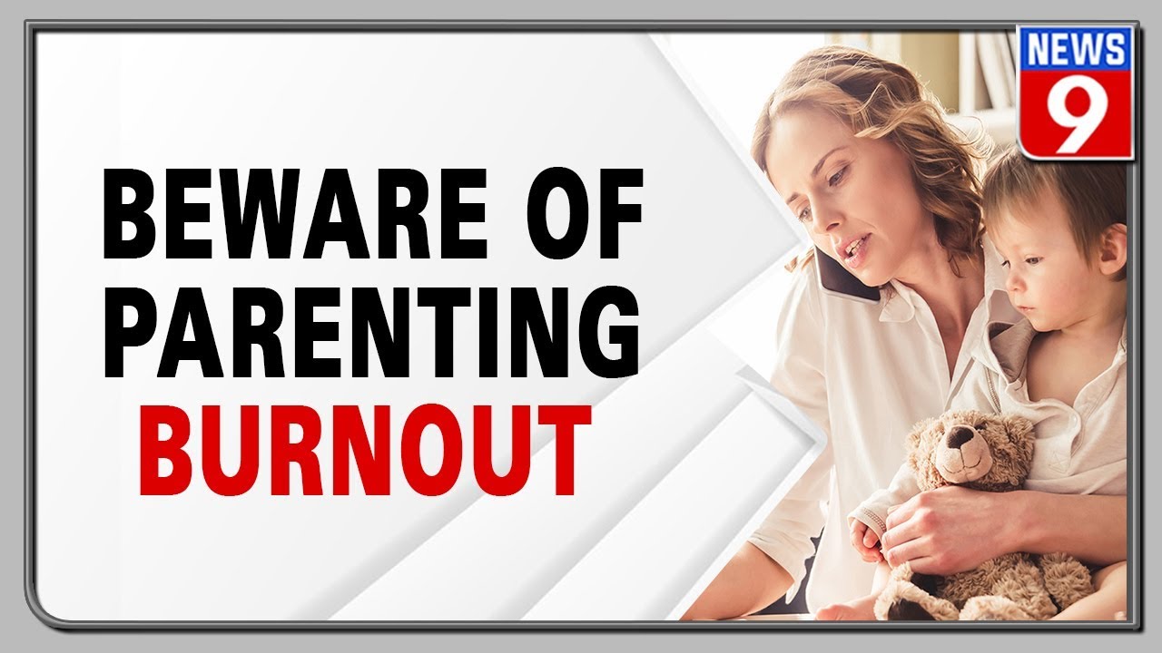 Be cautious and avoid parenting burnout - YouTube