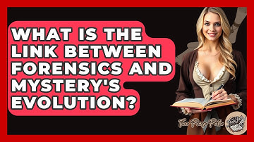 What Is The Link Between Forensics And Mystery