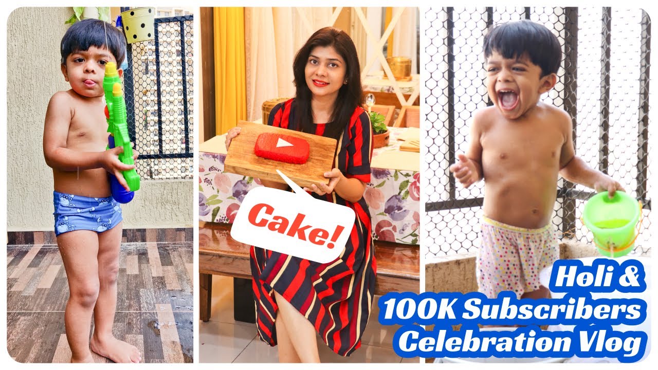 VLOG | 100K Subscribers Celebration & Holi Vlog with Family ~ Home 'n' Much More