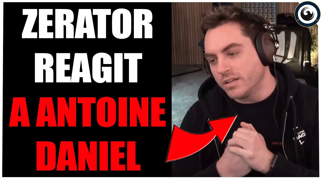 ZERATOR S'EXPRIME A SON TOUR SUR ANTOINE DANIEL