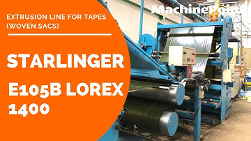 STARLINGER E105B Lorex 1400 Extrusion line for tapes (woven sacs) | STARLINGER Machines