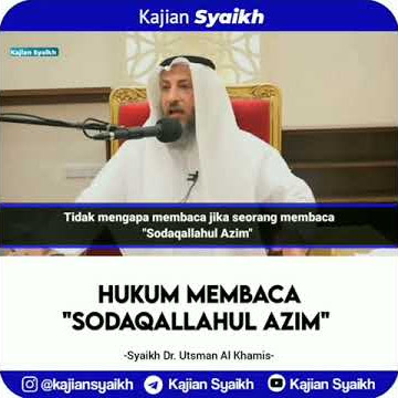 Hukum Membaca SODAQALLAHUL ADZIM setelah Selesai Membaca Al - Quran