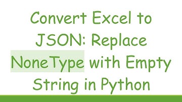 Convert Excel to JSON: Replace NoneType with Empty String in Python
