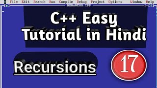 Recursions & Recursive Functions in C++ | Complete c++ Course (HINDI) | turbo c++