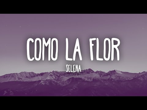 Selena - Como La Flor (Letra)