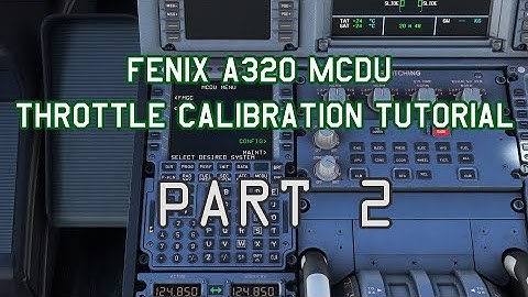 A320 Fenix MCDU Throttle Calibration (binding a button for reverse thrust)