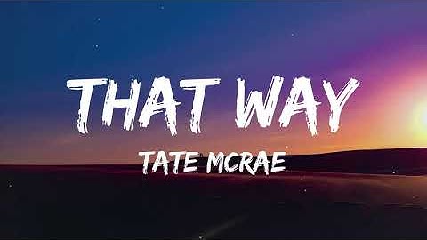 Tate McRae - That Way (Lyrics)