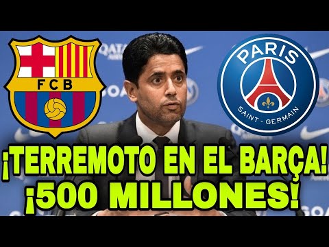 ¡PAGAN 500 MILLONES! ¡EL PSG REVIENTA EL MERCADO! NOTICIAS DEL FC BARCELONA HOY