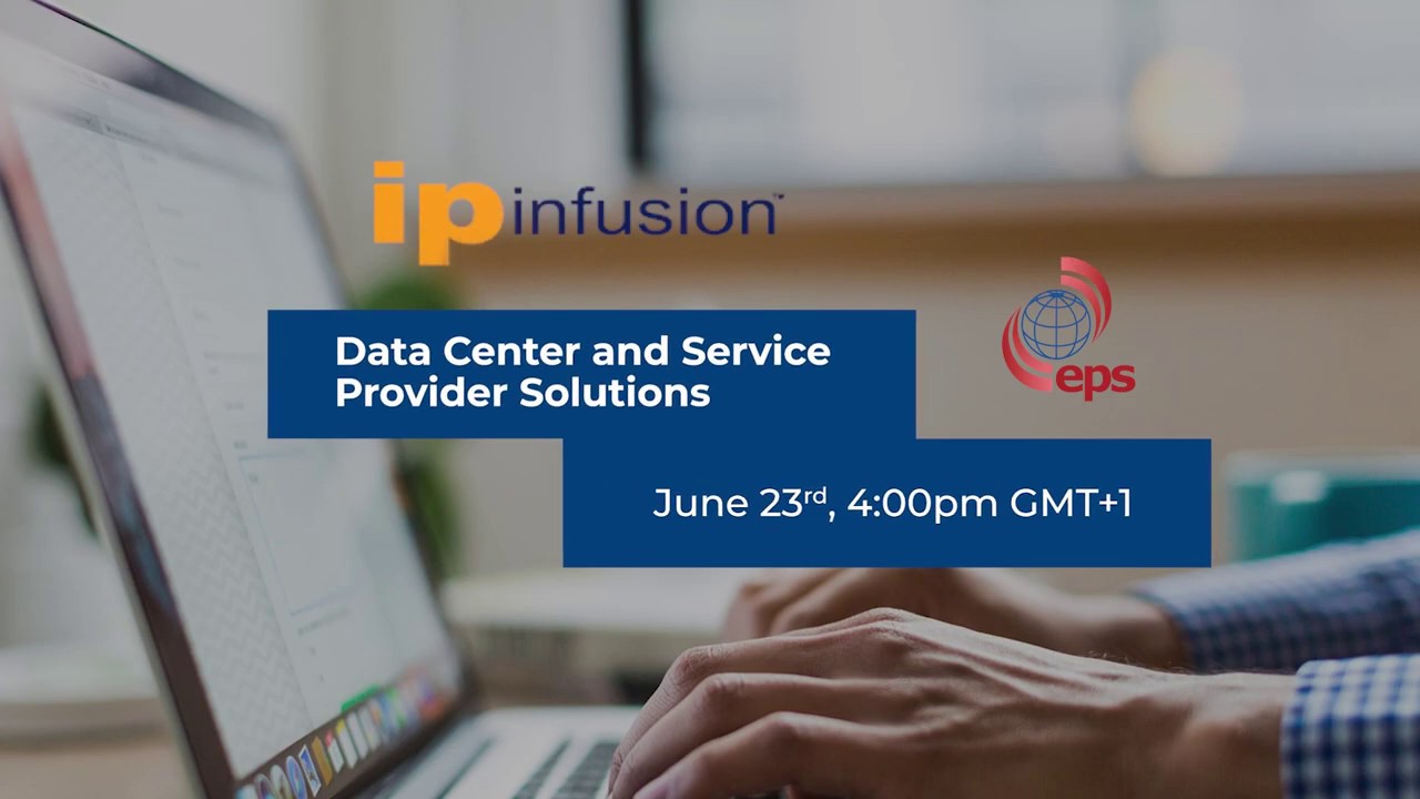 Data Center and Service Provider Solutions  • 23rd June 2020 • 4:00pm GMT+1