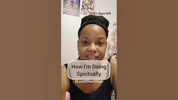 How I M Doing Spiritually LaidOffIn42Days 