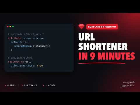 [RUBYCADEMY PREMIUM] Build a URL Shortener in Pure Rails - 0 Gems, 9 Minutes