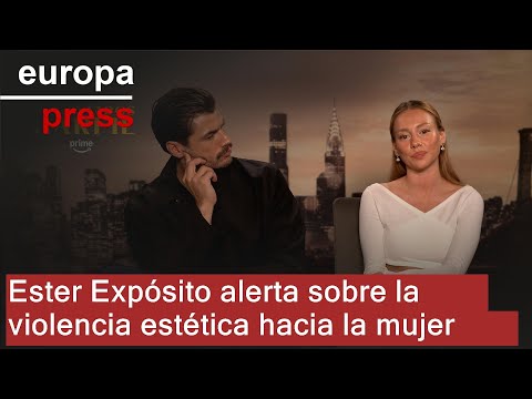 Ester Expósito denounces that violence against women persists "in aesthetics"