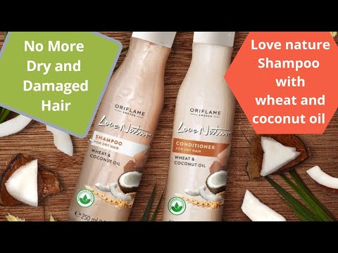 Oriflame Love Nature Shampoo For Dry Hair With Wheat And Coconut Oil Review Urdu Hindi Youtube