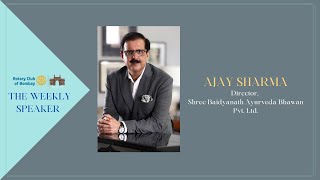 Our first hybrid meeting speaker, Ajay Sharma, Director, Shree Baidyanath Ayurveda Bhawan Pvt. Ltd. screenshot 1