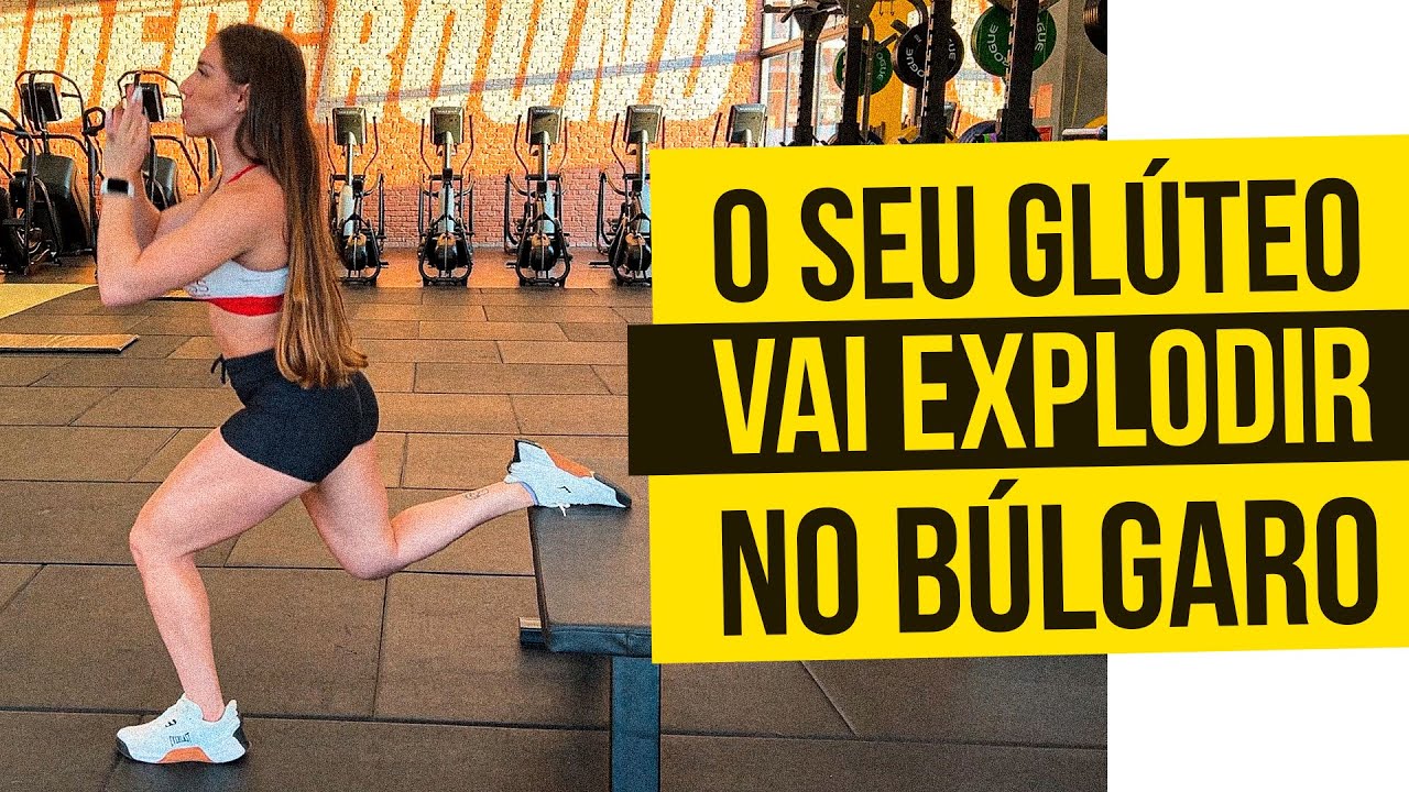 O SEU GLÚTEO VAI EXPLODIR NO AGACHAMENTO BÚLGARO