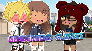 Genderbend Glasses 👑 MLB AU 💕 Trend Meme 💥 Miraculous Ladybug 📢 Gacha Life & Gacha Club