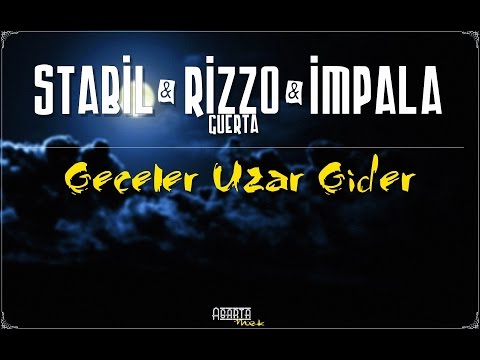 Stabil & Rizzo Guerta & İmpala-Geceler Uzar Gider (Prod. by İmpala)