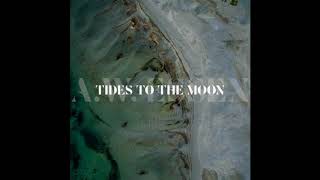 A. W.  Essex - Tides to the Moon (Instrumental)