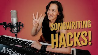 3 Songwriting Hacks I Wish I'd Known Sooner