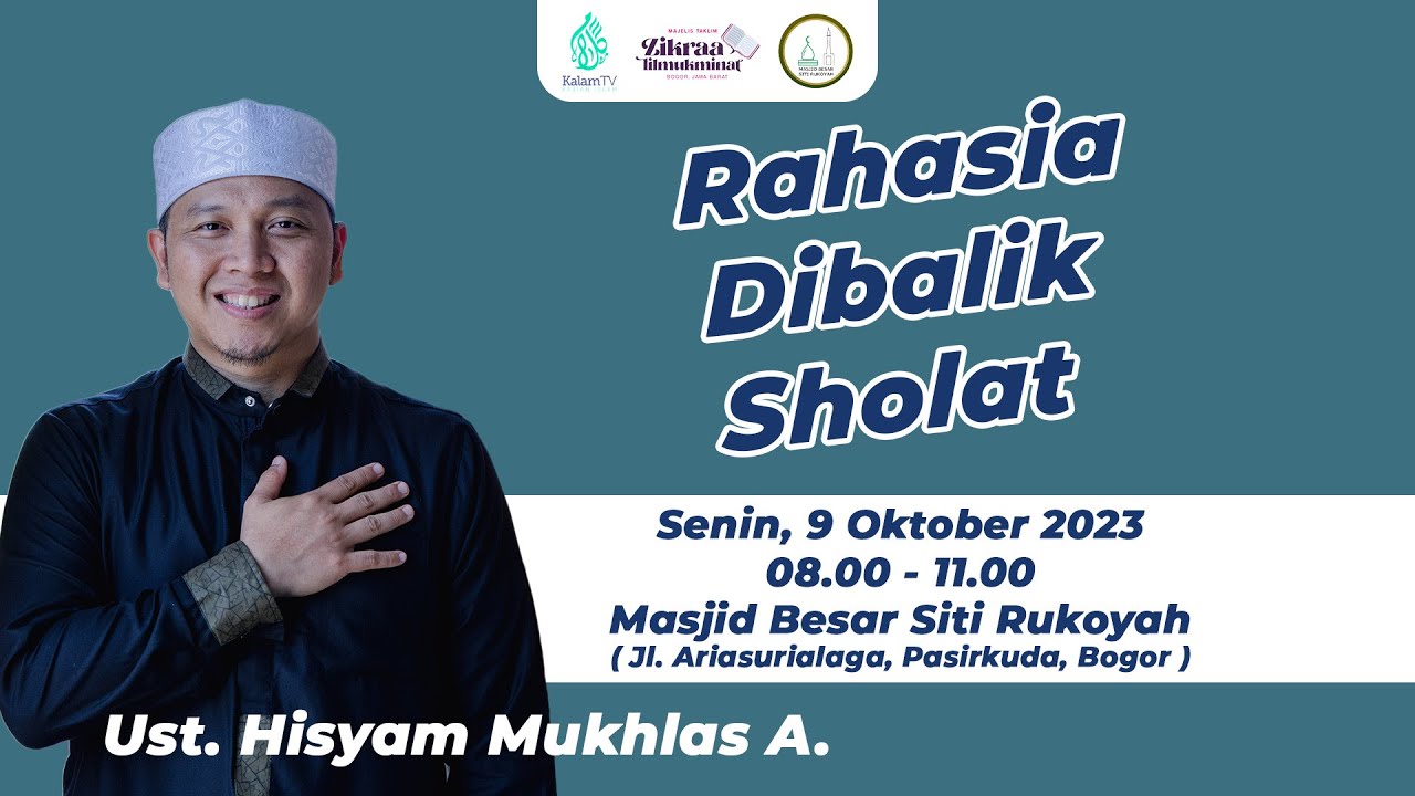 Rahasia Dibalik Sholat | Ust. Hisyam Mukhlas A. | MT Zikralilmu'minat | Masjid Besar Siti Rukoyah