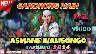 GANDRUNG NABI TERBARU 2024 // ASMANE WALISONGO (YANG LAGI VIRAL) + LIRIK