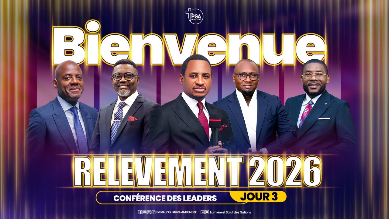 RELÈVEMENT 2026 || JOUR 3 ||  CONFÉRENCE DES LEADERS || THÈME : LE SOLIDE FONDEMENT