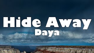 Daya - Hide Away (Lyrics) 