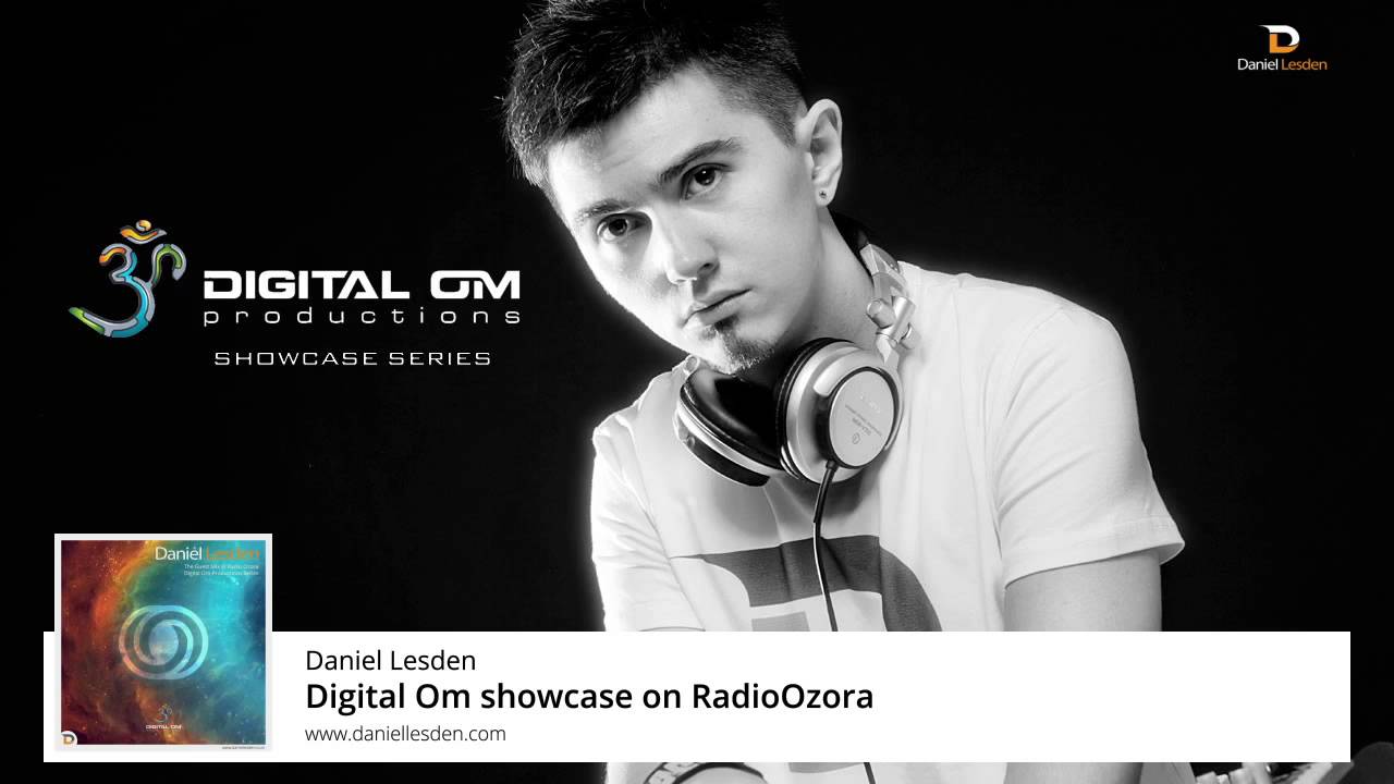Daniel Lesden - Digital Om Showcase Series @ RadioOzora