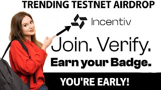 INCENTIVE - Testnet Airdrop | Claim Your Badge | Easy Guide | You're Early
