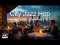 Luxury City Jazz 🌆 Elegant Lounge Vibes 🎷 Chill Hop Instrumental 4K