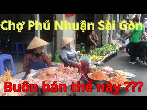 Cuộc sống mưu sinh buôn bán chợ phú nhuận Sài Gòn
