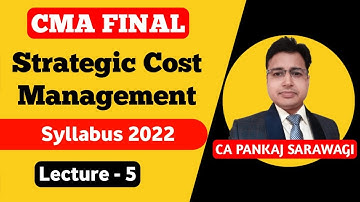 Syllabus 2022 | CMA Final SCM L-5 | Concepts of SCM in Value Chain L-4 | CA Pankaj Sarawagi