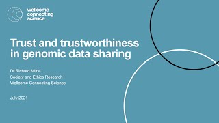 21 July 2021 - Dr Richard Milne - Trust and trustworthiness in genomic data sharing